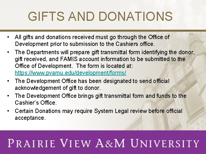 GIFTS AND DONATIONS • All gifts and donations received must go through the Office