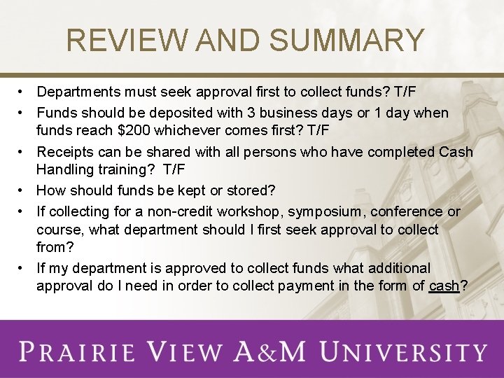 REVIEW AND SUMMARY • Departments must seek approval first to collect funds? T/F •