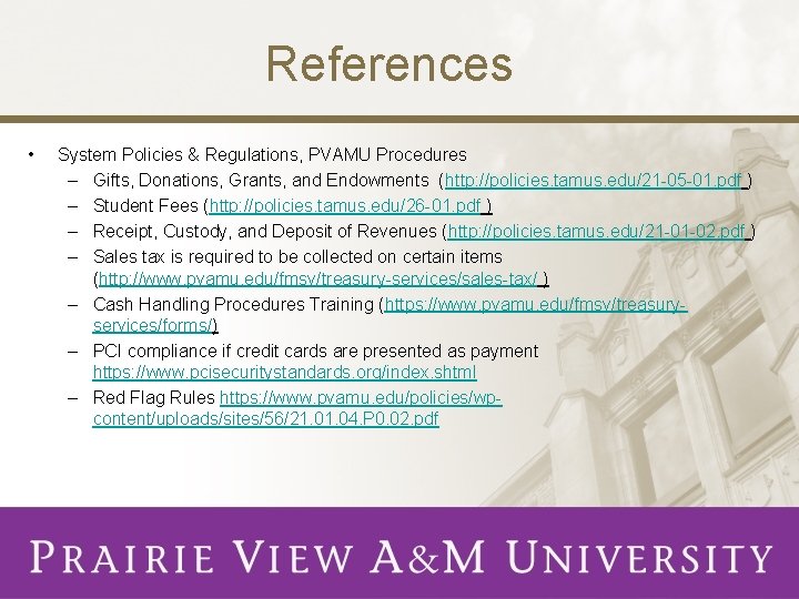 References • System Policies & Regulations, PVAMU Procedures – Gifts, Donations, Grants, and Endowments