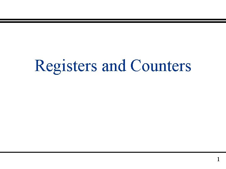 Registers and Counters 1 