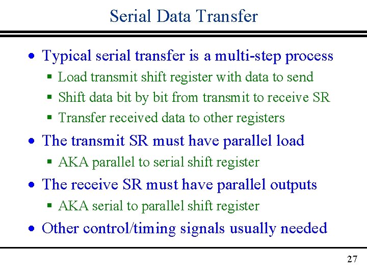 Serial Data Transfer · Typical serial transfer is a multi-step process § Load transmit