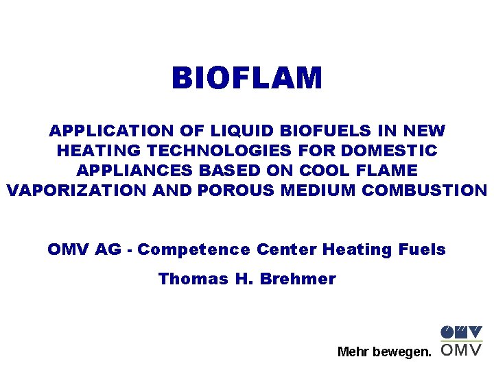 BIOFLAM APPLICATION OF LIQUID BIOFUELS IN NEW HEATING TECHNOLOGIES FOR DOMESTIC APPLIANCES BASED ON