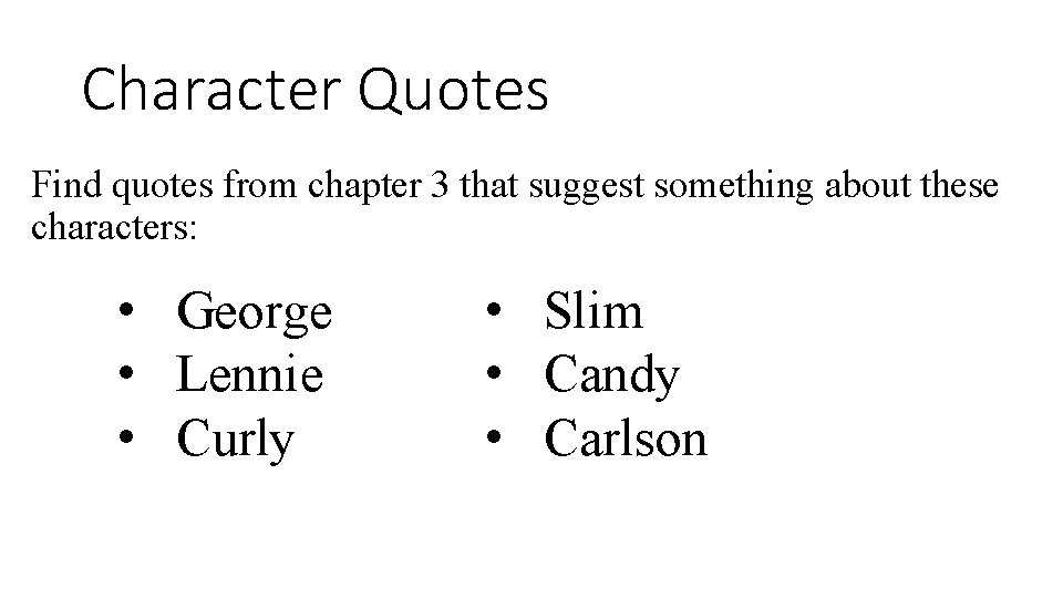 Character Quotes Find quotes from chapter 3 that