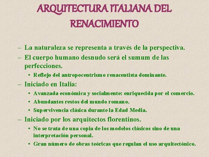 ARQUITECTURA ITALIANA DEL RENACIMIENTO – La naturaleza se representa a través de la perspectiva.