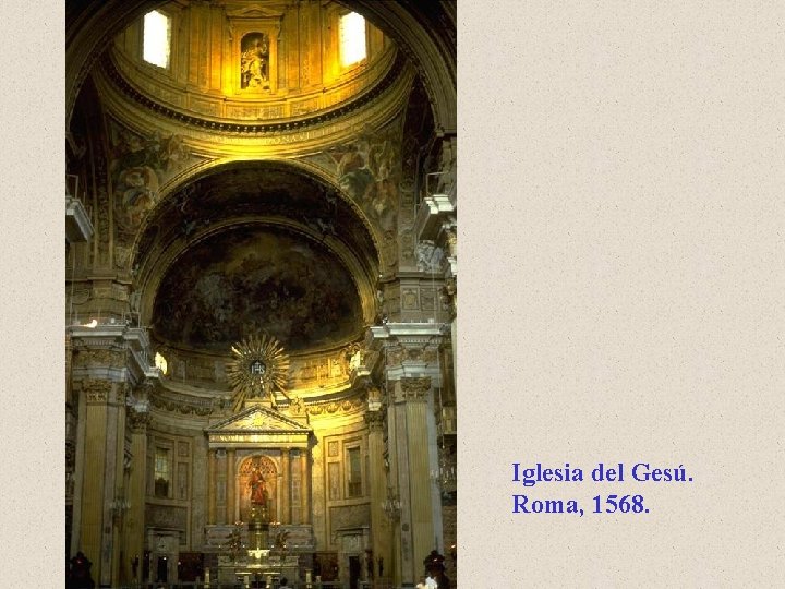 Iglesia del Gesú. Roma, 1568. 