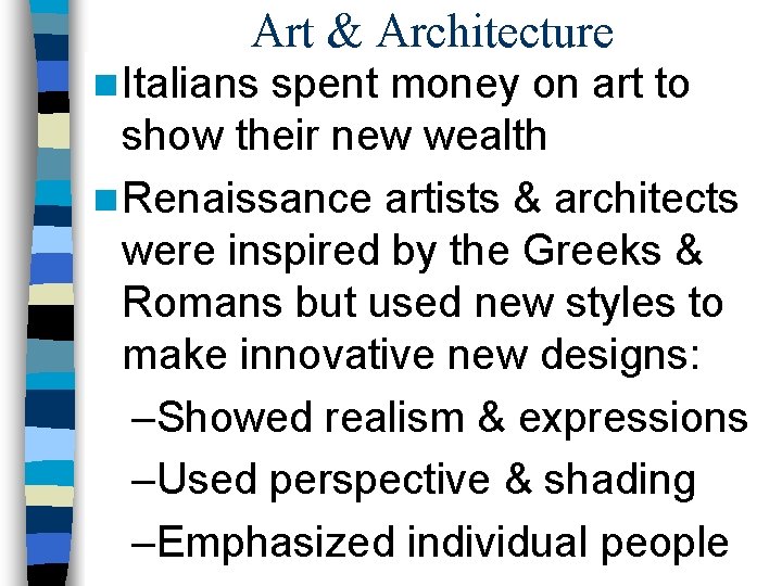Art & Architecture n Italians spent money on art to show their new wealth Art & Architecture n Italians spent money on art to show their new wealth
