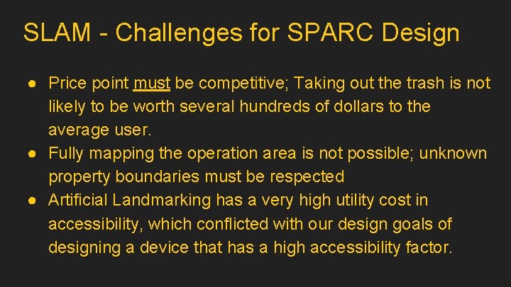 SLAM - Challenges for SPARC Design ● Price point must be competitive; Taking out