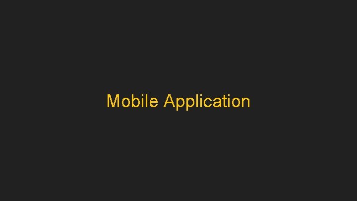 Mobile Application 