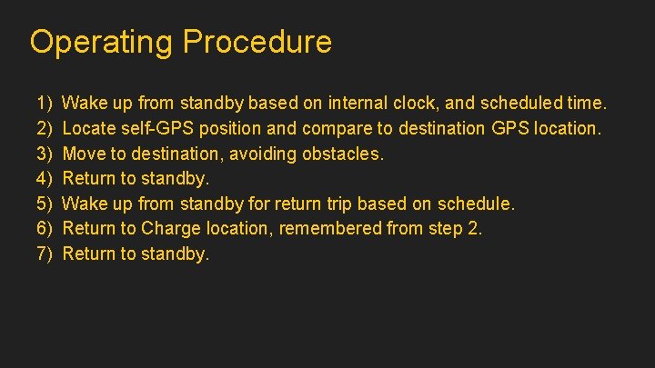 Operating Procedure 1) 2) 3) 4) 5) 6) 7) Wake up from standby based