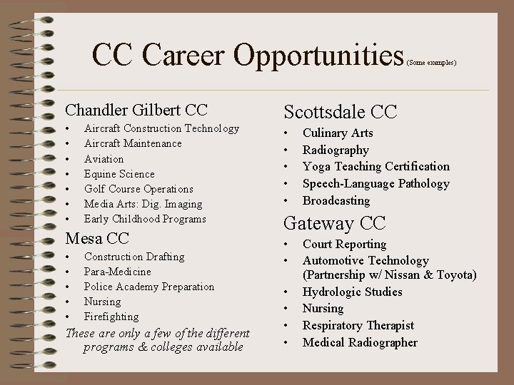 CC Career Opportunities Chandler Gilbert CC • • Aircraft Construction Technology Aircraft Maintenance Aviation