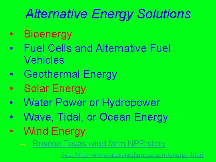 Alternative Energy Solutions • Bioenergy • Fuel Cells and Alternative Fuel Vehicles • Geothermal