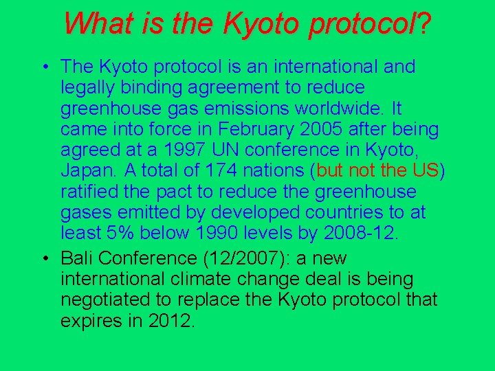 What is the Kyoto protocol? protocol • The Kyoto protocol is an international and