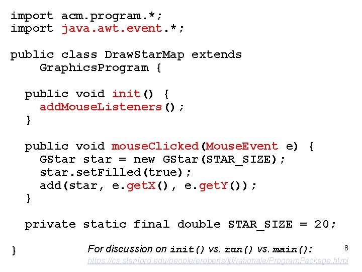 import acm. program. *; import java. awt. event. *; public class Draw. Star. Map import acm. program. *; import java. awt. event. *; public class Draw. Star. Map