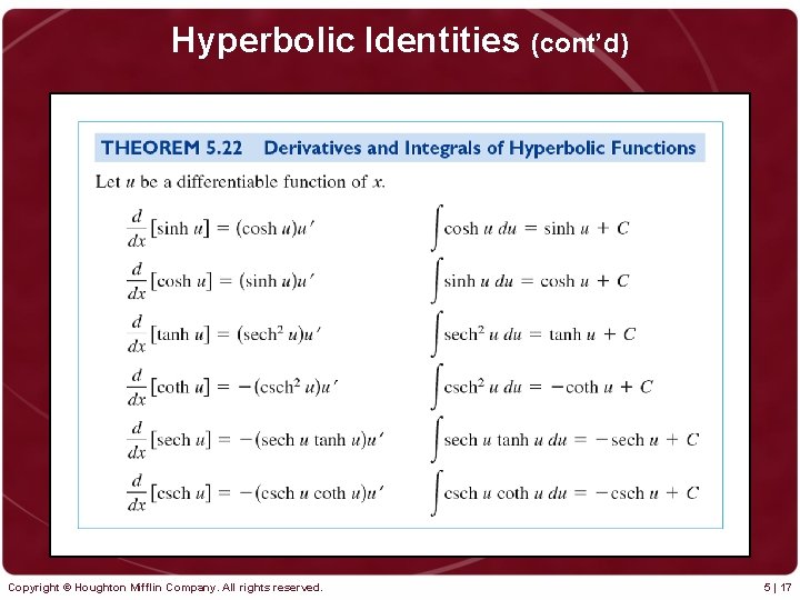 Hyperbolic Identities (cont’d) Copyright © Houghton Mifflin Company. All rights reserved. 5 | 17