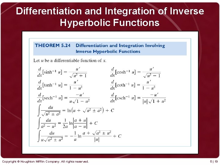 Differentiation and Integration of Inverse Hyperbolic Functions Copyright © Houghton Mifflin Company. All rights