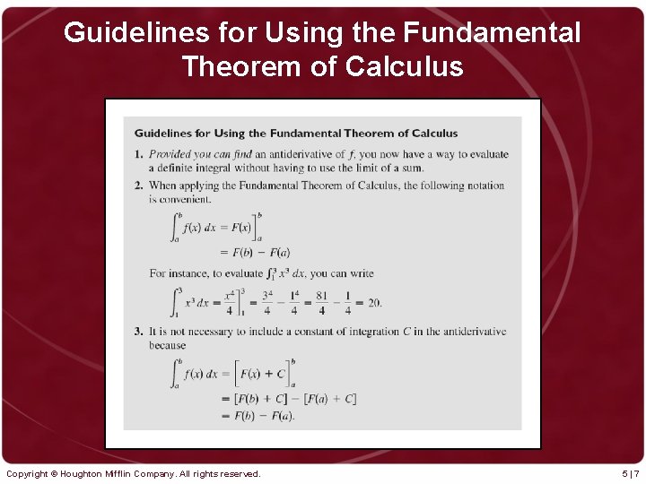 Guidelines for Using the Fundamental Theorem of Calculus Copyright © Houghton Mifflin Company. All