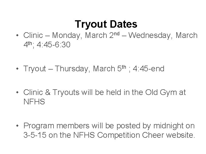 Tryout Dates • Clinic – Monday, March 2 nd – Wednesday, March 4 th;
