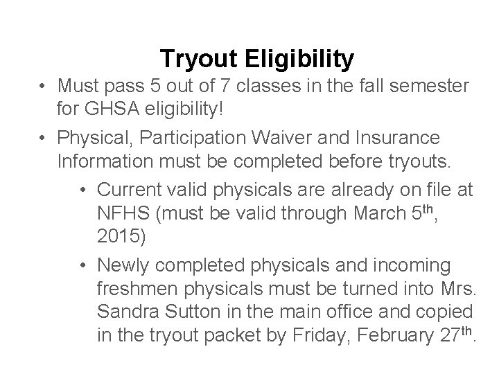 Tryout Eligibility • Must pass 5 out of 7 classes in the fall semester