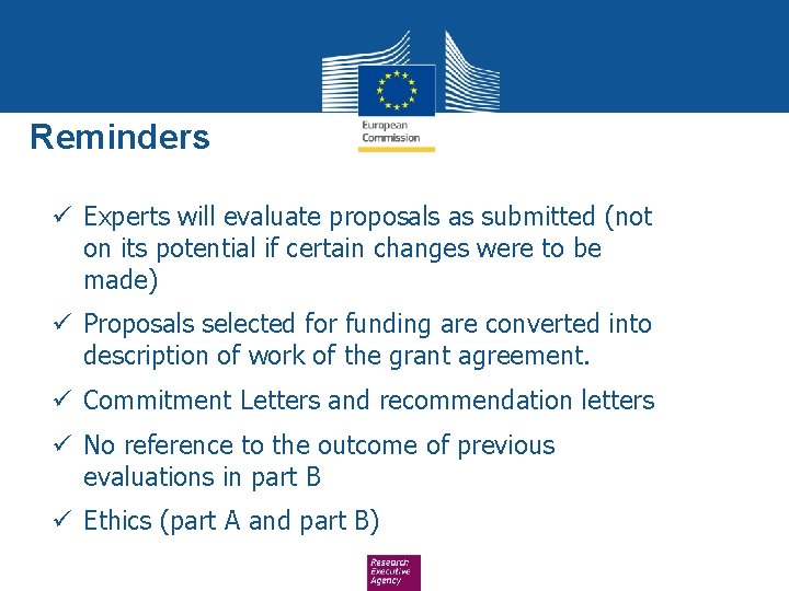 Reminders ü Experts will evaluate proposals as submitted (not on its potential if certain