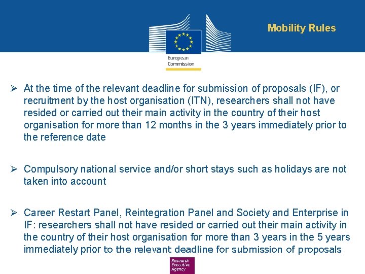 Mobility Rules Ø At the time of the relevant deadline for submission of proposals