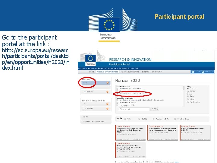 Participant portal Go to the participant portal at the link : http: //ec. europa.