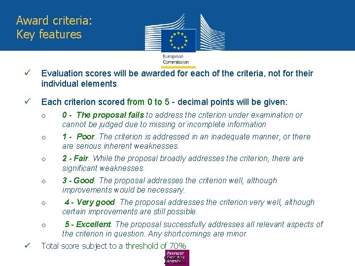 Award criteria: Key features ü Evaluation scores will be awarded for each of the