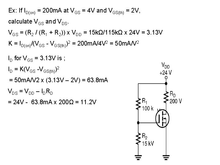 Ex: If ID(on) = 200 m. A at VGS = 4 V and VGS(th)