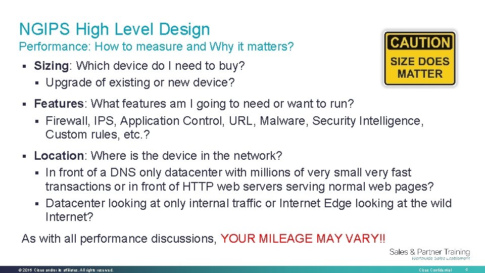 NGIPS High Level Design Performance: How to measure and Why it matters? § Sizing: