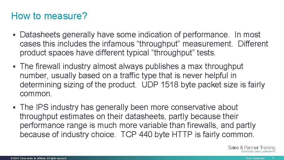 How to measure? § Datasheets generally have some indication of performance. In most cases