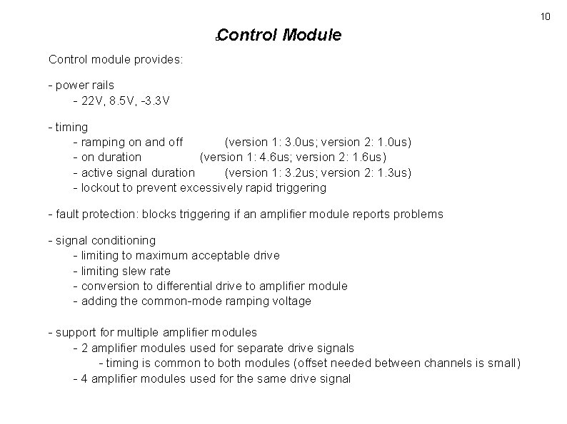 10 Control Module � Control module provides: - power rails - 22 V, 8. 10 Control Module � Control module provides: - power rails - 22 V, 8.