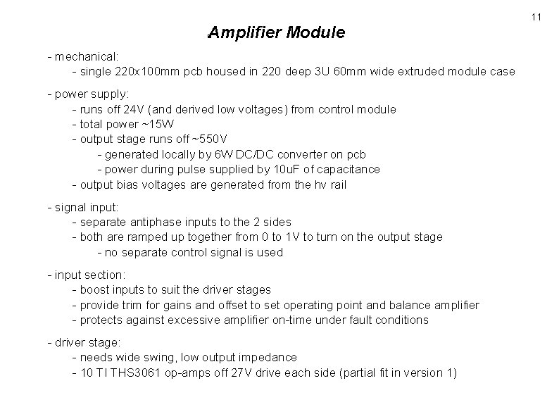11 Amplifier Module � - mechanical: - single 220 x 100 mm pcb housed 11 Amplifier Module � - mechanical: - single 220 x 100 mm pcb housed