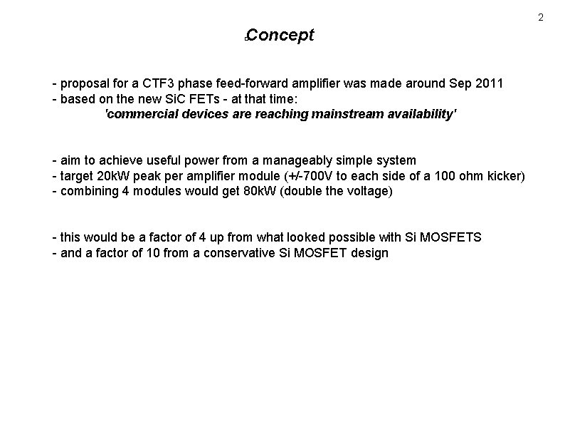 2 Concept � - proposal for a CTF 3 phase feed-forward amplifier was made 2 Concept � - proposal for a CTF 3 phase feed-forward amplifier was made