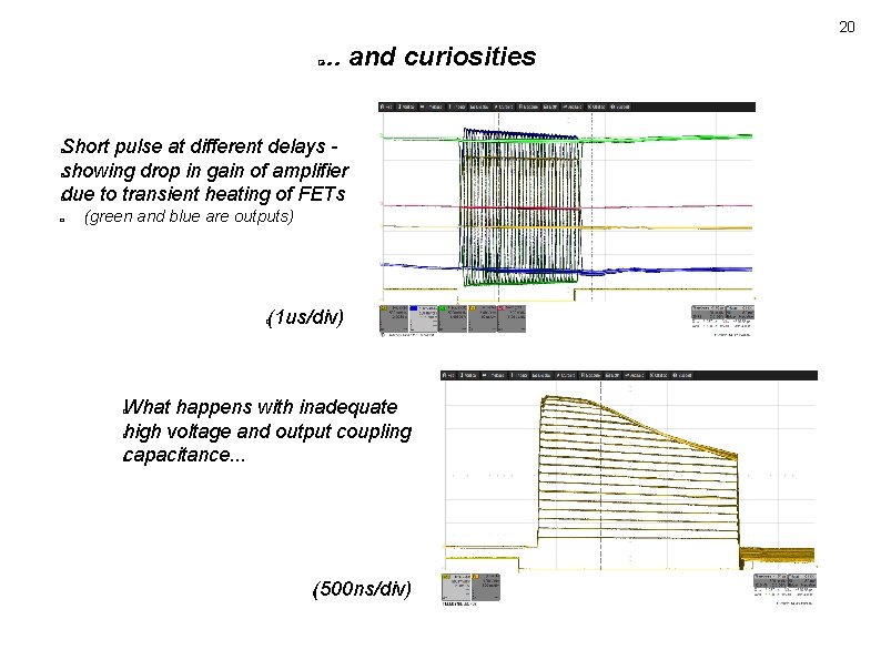 20 . . . and curiosities � Short pulse at different delays showing drop 20 . . . and curiosities � Short pulse at different delays showing drop
