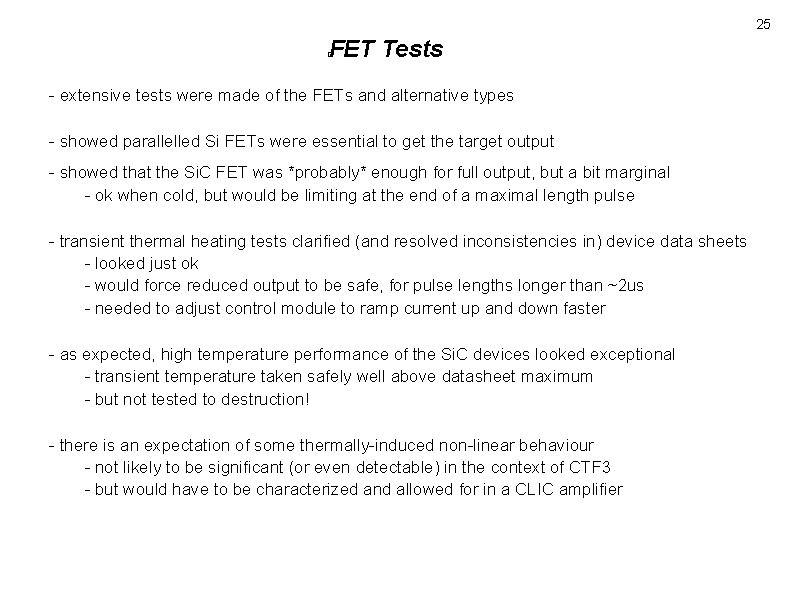 25 FET Tests � - extensive tests were made of the FETs and alternative 25 FET Tests � - extensive tests were made of the FETs and alternative