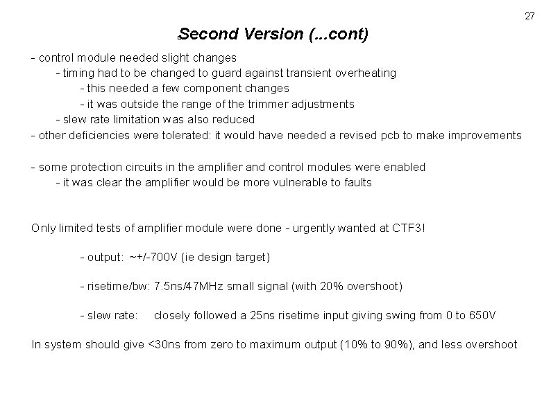 27 Second Version (. . . cont) � - control module needed slight changes 27 Second Version (. . . cont) � - control module needed slight changes