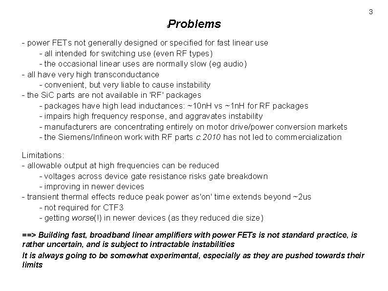 3 Problems � - power FETs not generally designed or specified for fast linear 3 Problems � - power FETs not generally designed or specified for fast linear