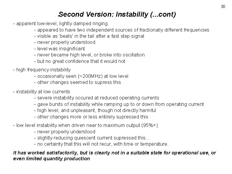 30 Second Version: Instability (. . . cont) � - apparent low-level, lightly damped 30 Second Version: Instability (. . . cont) � - apparent low-level, lightly damped