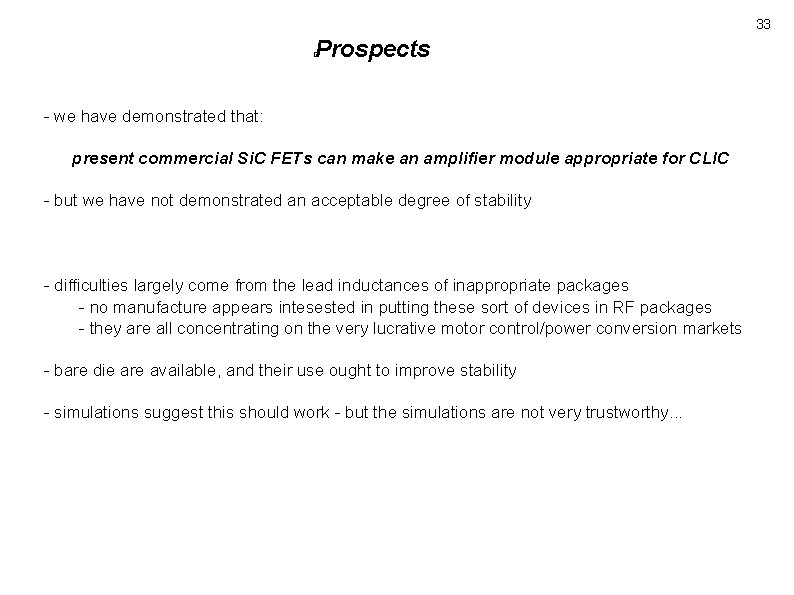 33 Prospects � - we have demonstrated that: present commercial Si. C FETs can 33 Prospects � - we have demonstrated that: present commercial Si. C FETs can