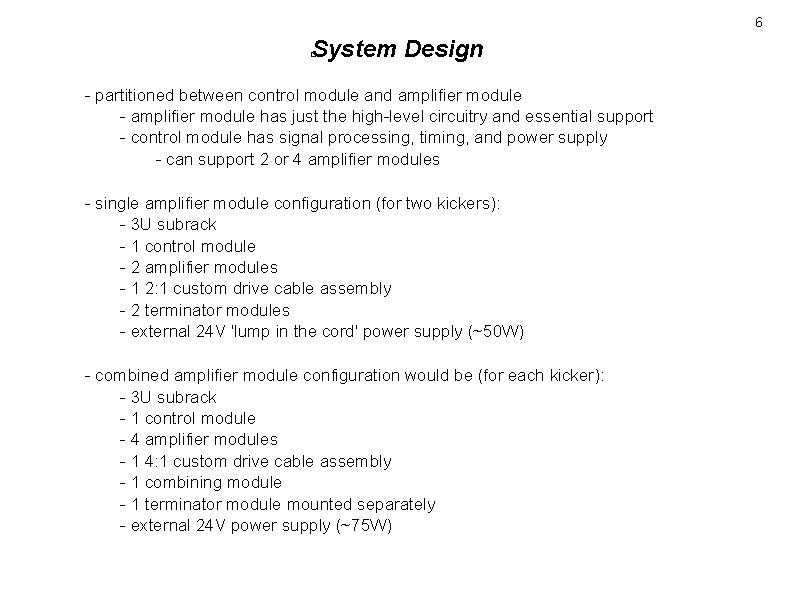 6 System Design � - partitioned between control module and amplifier module - amplifier 6 System Design � - partitioned between control module and amplifier module - amplifier