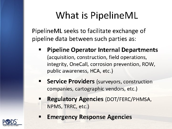 What is Pipeline. ML seeks to facilitate exchange of pipeline data between such parties