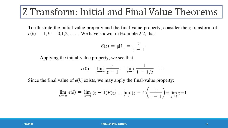 Z Transform: Initial and Final Value Theorems --/10/2020 CSE 416: DIGITAL CONTROL 16 