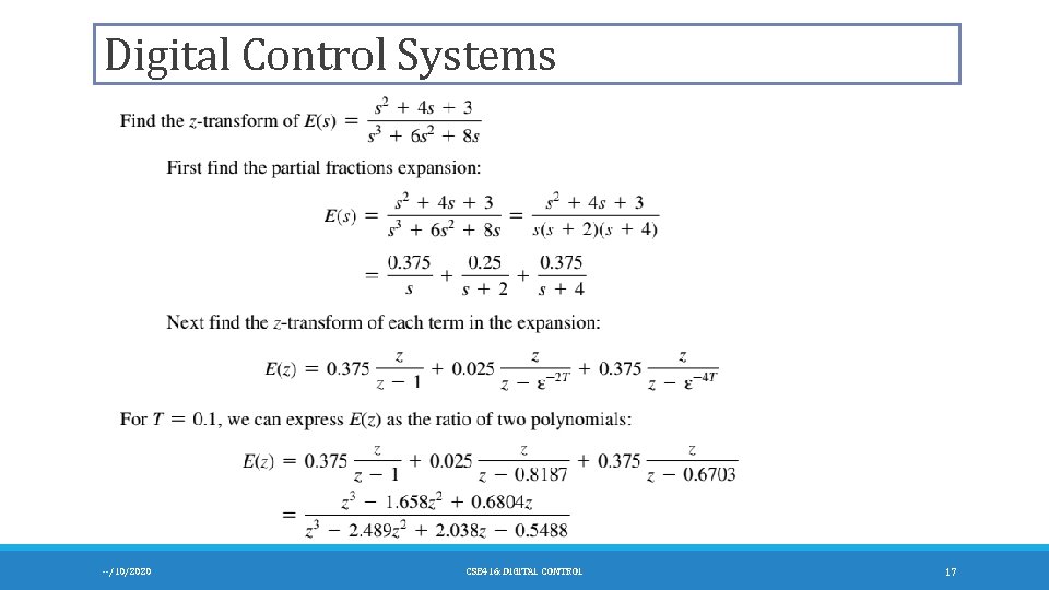 Digital Control Systems --/10/2020 CSE 416: DIGITAL CONTROL 17 