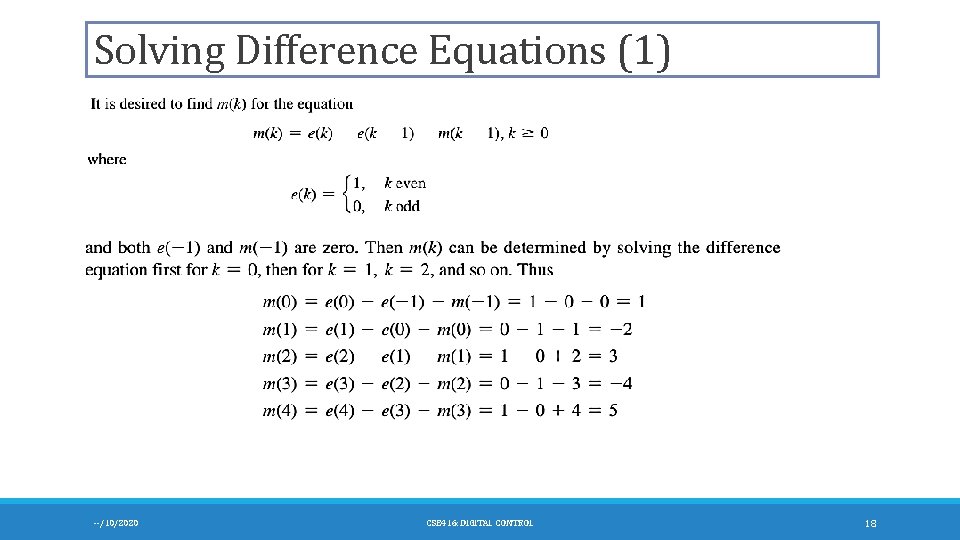 Solving Difference Equations (1) --/10/2020 CSE 416: DIGITAL CONTROL 18 