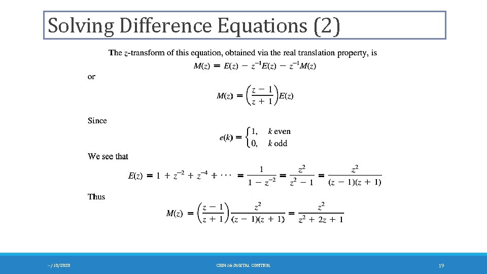 Solving Difference Equations (2) --/10/2020 CSE 416: DIGITAL CONTROL 19 