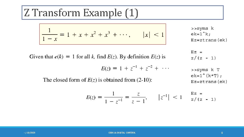 Z Transform Example (1) --/10/2020 CSE 416: DIGITAL CONTROL 8 