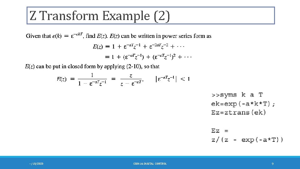 Z Transform Example (2) --/10/2020 CSE 416: DIGITAL CONTROL 9 