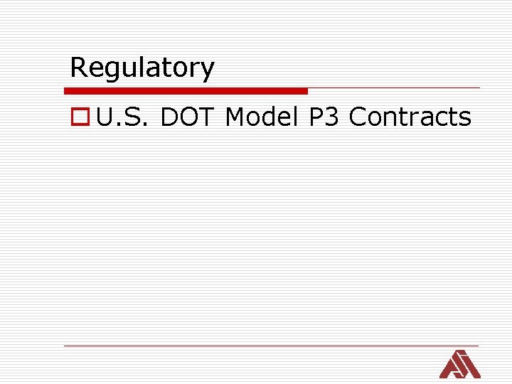 Regulatory o U. S. DOT Model P 3 Contracts 