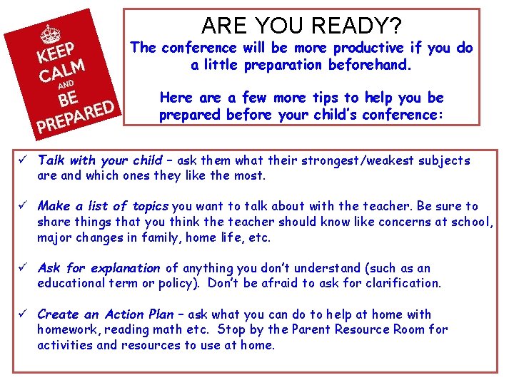 ARE YOU READY? The conference will be more productive if you do a little