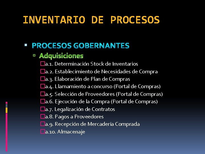 INVENTARIO DE PROCESOS �a. 1. Determinación Stock de Inventarios �a. 2. Establecimiento de Necesidades