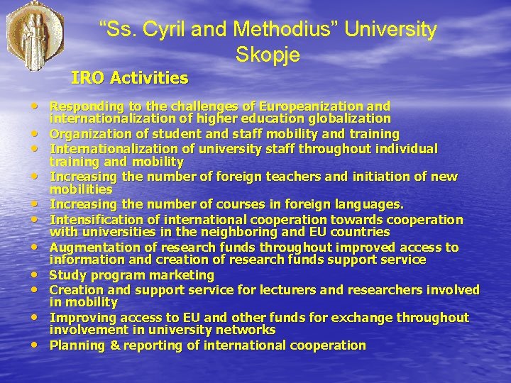 “Ss. Cyril and Methodius” University Skopje IRO Activities • Responding to the challenges of